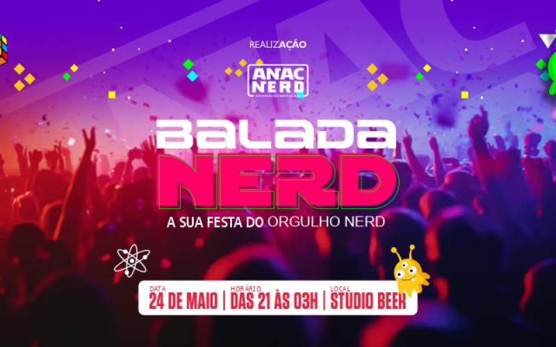 ANAC REALIZA PRIMEIRA BALADA NERD NA CAPITAL ACREANA PARA CELEBRAR O DIA DO ORGULHO NERD